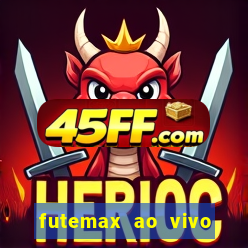 futemax ao vivo futebol ao vivo hoje